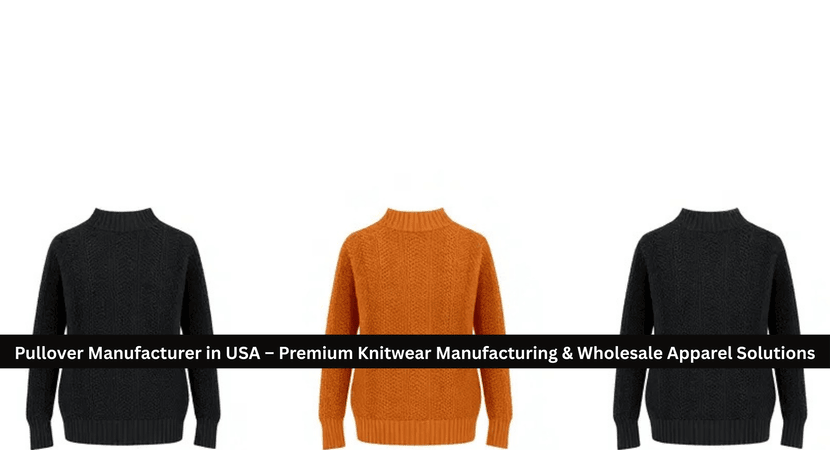 Pullover Manufacturer in USA