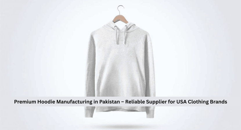 Hoodie Manufacturing in Pakistan
